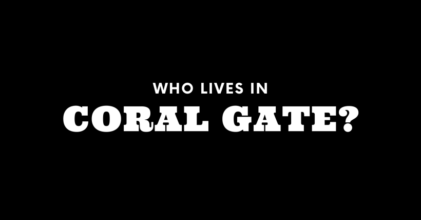 Who Lives in Coral Gate? (It's Not Who You Think!)